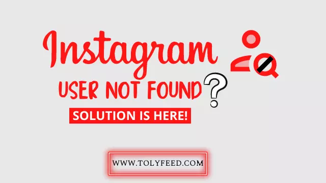 What “User Not Found Instagram” Means? Main Reasons Are Here
